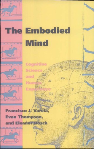 Cover of The Embodied Mind by Francisco Varela, Evan Thompson, and Eleanor Rosch